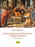 Las Investigaciones De Juan Marcos, Ciudadano Romano (eBook, ePUB)