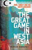 The Great Game in West Asia (eBook, ePUB)