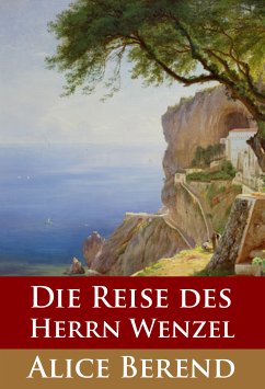 Die Reise des Herrn Wenzel (eBook, ePUB) - Berend, Alice