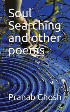 Soul Searching and Other Poems - Pranab, Ghosh