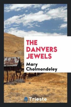 The Danvers Jewels - Cholmondeley, Mary
