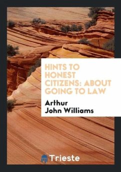 Hints to Honest Citizens - Williams, Arthur John