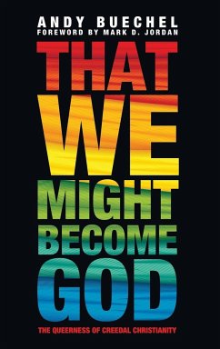 That We Might Become God - Buechel, Andy