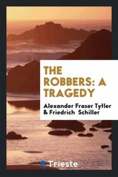 The Robbers - Tytler, Alexander Fraser; Schiller, Friedrich