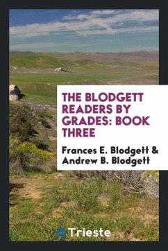 The Blodgett Readers by Grades - Blodgett, Frances E.; Blodgett, Andrew B.