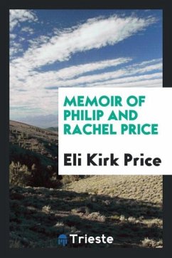 Memoir of Philip and Rachel Price - Price, Eli Kirk