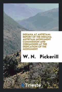 Indiana at Antietam - Pickerill, W. N.