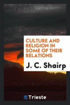 Culture and Religion in Some of Their Relations - Shairp, J. C.