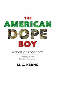 The American Dope Boy (eBook, ePUB) - Kerns, M. C.