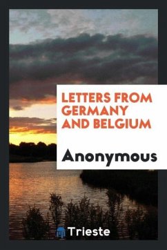 Letters From Germany and Belgium - Anonymous