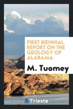 First Biennial Report on the Geology of Alabama - Tuomey, M.