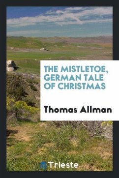 The Mistletoe, German Tale of Christmas
