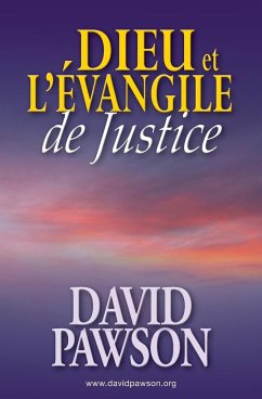 Dieu et l'Évangile de Justice - Pawson, David