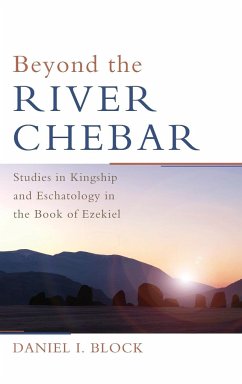 Beyond the River Chebar - Block, Daniel I.