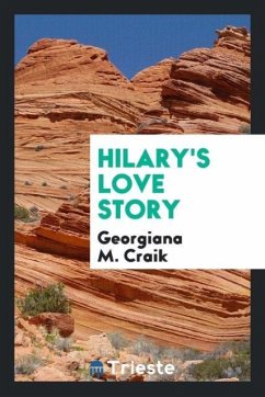 Hilary's Love Story - Craik, Georgiana M.