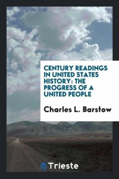 Century Readings in United States History - Barstow, Charles L.