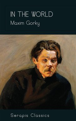 In the World (eBook, ePUB) - Gorky, Maxim
