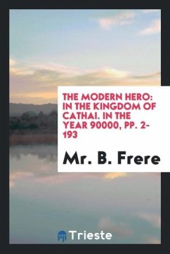 The Modern Hero - Frere, B.