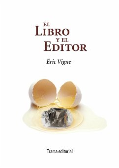 El libro y el editor - Vigne, Éric