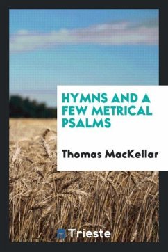 Hymns and a Few Metrical Psalms - Mackellar, Thomas