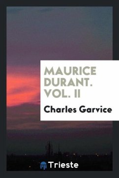 Maurice Durant. Vol. II - Garvice, Charles