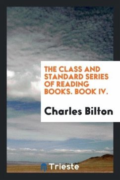 The Class and Standard Series of Reading Books. Book IV.