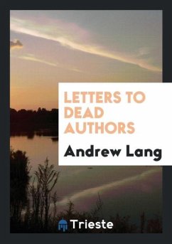 Letters to Dead Authors - Lang, Andrew