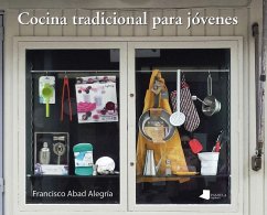 Cocinar tradicional para jóvenes - Abad Alegría, Francisco