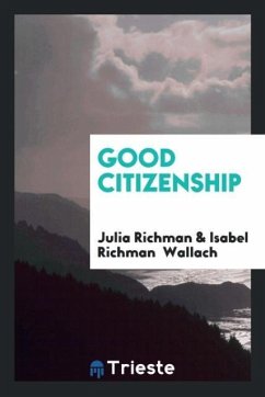 Good Citizenship - Richman, Julia; Wallach, Isabel Richman