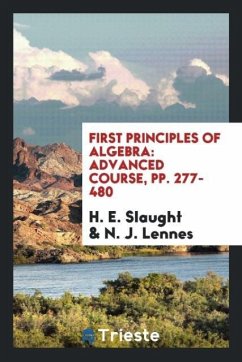 First Principles of Algebra - Slaught, H. E.; Lennes, N. J.