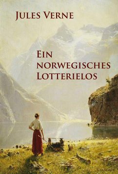 Ein norwegisches Lotterielos (eBook, ePUB) - Verne, Jules