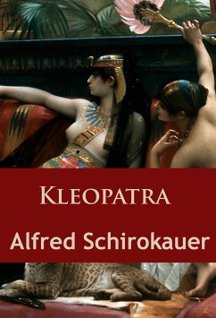 Kleopatra (eBook, ePUB) - Schirokauer, Alfred