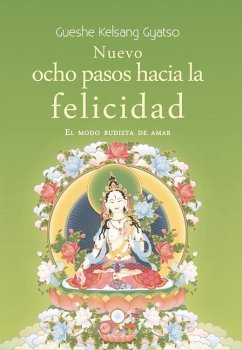 Nuevo Ocho Pasos Hacia La Felicidad - Gyatso, Gueshe Kelsang