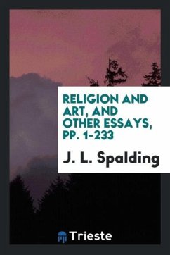 Religion and Art, and Other Essays, pp. 1-233