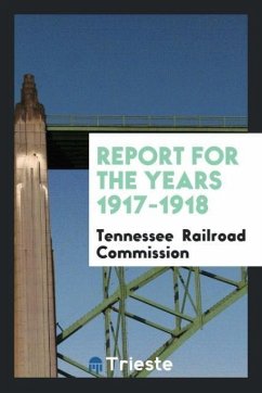 Report for the Years 1917-1918 - Commission, Tennessee Railroad