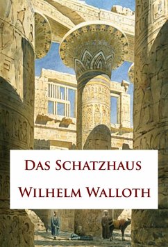 Das Schatzhaus (eBook, ePUB) - Walloth, Wilhelm