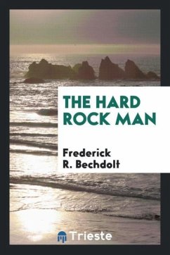 The Hard Rock Man - Bechdolt, Frederick R.