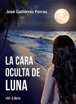 La cara oculta de luna - Gutiérrez Porras, José