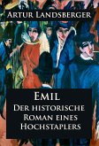 Emil - Der historische Roman eines Hochstaplers (eBook, ePUB)