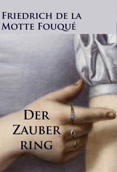 Der Zauberring - historischer Roman (eBook, ePUB) - de la Motte Fouqué, Friedrich