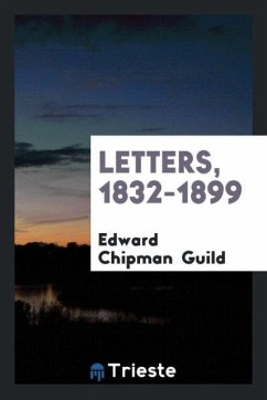 Letters, 1832-1899 - Guild, Edward Chipman