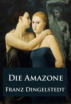 Die Amazone - historischer Roman (eBook, ePUB) - Dingelstedt, Franz