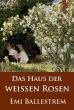 Das Haus der weißen Rosen (eBook, ePUB) - Bild 1