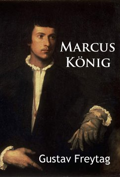 Marcus König (eBook, ePUB) - Freytag, Gustav