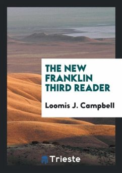 The New Franklin Third Reader - Campbell, Loomis J.