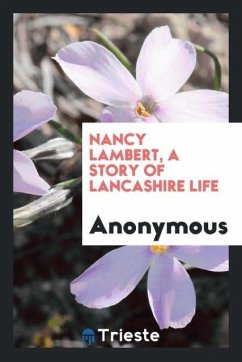 Nancy Lambert, a Story of Lancashire Life - Anonymous