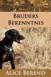 Bruders Bekenntnis - historischer... - Bild 1