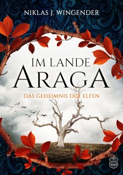 Cover Das Geheimnis der Elfen / Im Lande Araga Bd.1 (eBook, ePUB)
