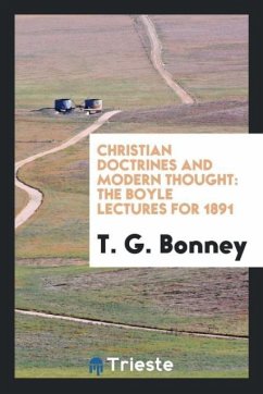 Christian Doctrines and Modern Thought - Bonney, T. G.