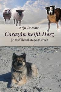 Corazón heißt Herz - Griesand, Anja